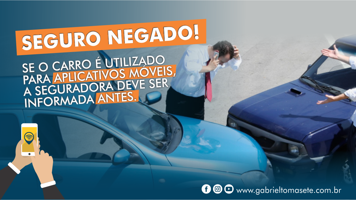 SEGURO NEGADO! Se o carro é utilizado para aplicativos móveis, a seguradora deve ser informada antes